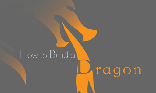 How to Build a Dragon